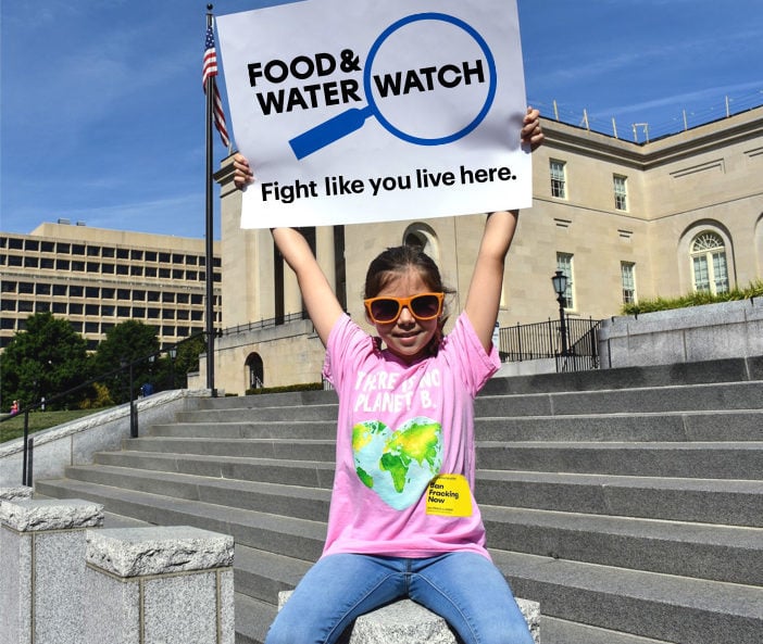 Food & Water Watch. Fight like you live here